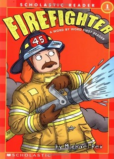 Firefighter: A Word Level 1 (Scholastic Reader)