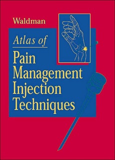 Atlas Of Pain Management Injection Techniques