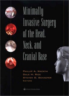Minimally Invasive Surgery Of The Head, Neck, And Cranial Base