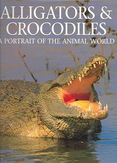 Alligators Y Crodiles: A Portrait Of The Animal World