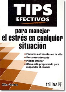 Tips Efectivos Para Manejar El Estres En Cualquier Situacion