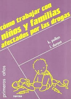 Como Trabajar Con Niños Y Familias Afectados Por Las Drogas