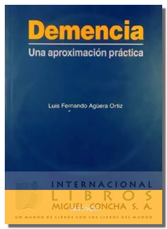 Demencia : Una Aproximacion Practica