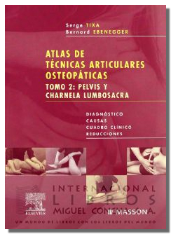 Atlas De Tecnicas Articulares Osteopaticas Tomo 2: Pelvis Y Charnela