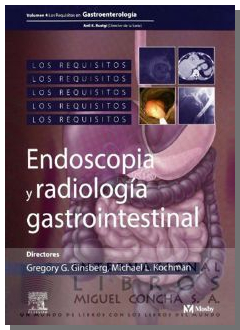 Los Requisitos En Gastroenterologia: Endoscopia/ Radiologia Gastroint