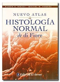 Nuevo Atlas De Histologia Normal De Di Fiore