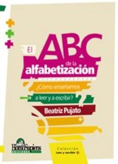 El Abc De La Alfabetizacion. Como Enseñamos A Leer Y A Escribir ?