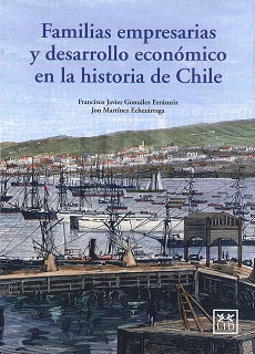 Familias Empresarias Y Desarrollo Economico En La Historia De Chile