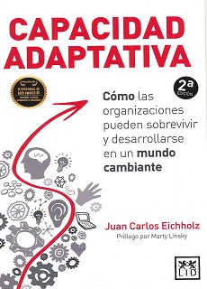 Capacidad Adaptativa. Como Las Organizaciones 2da Edicion
