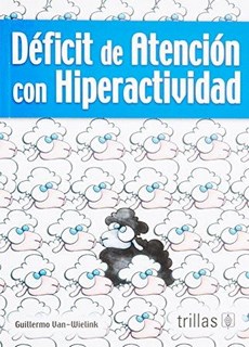 Deficit De Atencion Con Hiperactividad 2º Ed.