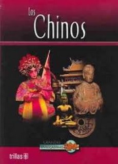 Grandes Civilizaciones. Los Chinos