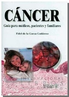 Cancer.Guia Para Medicos,Pacientes Y Familiares