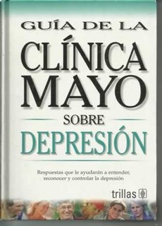 Guia De La Clinica Mayo Sobre Depresion