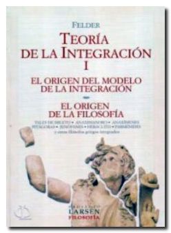 Teoria De La Integracion 1: El Origen Del Modelo De La Integracion