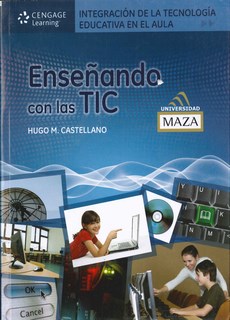Integracion De La Tecnolog Educativa En El Aula: Enseñanza Con Las Tic