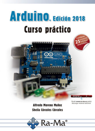 Arduino. Edicion 2018 Curso Practico