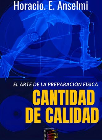 Cantidad De Calidad: El Arte De La Preparacion Fisica