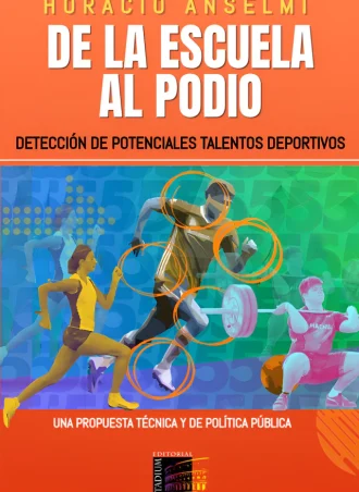 De La Escuela Al Podio . Deteccion De Potenciales Talentos Deportivos