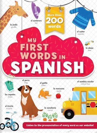 My First Words In Spanish: More Than 200 Words!