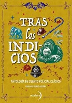 Tras Los Indicios - Antología De Cuentos Policiales Clásicos