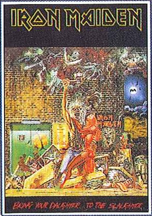 150: Iron Maiden Bring Yuor Daughter.. To The Slaughter (75 X 110)