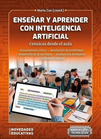 Enseñar Y Aprender Con Inteligencia Artificial. Cronicas Desde El Aula