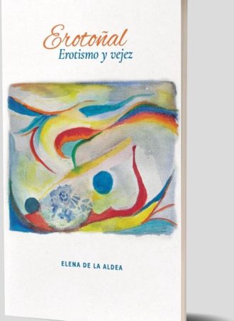 Erotoñal. Erotismo Y Vejez