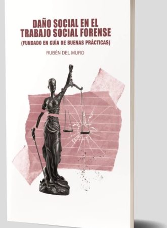 Daño Social En El Trabajo Social Forense. (Fundado En Guia De Buenas P