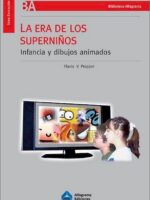 La Era De Los Superniños: Infancia Y Dibujos Animados